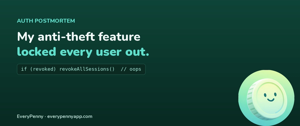 Cover image for My app's anti-theft feature locked every user out