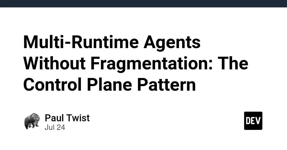 Multi-Runtime Agents Without Fragmentation: The Control Plane Pattern