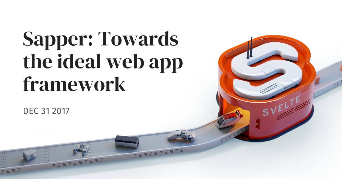 Sapper: Towards the ideal web app framework