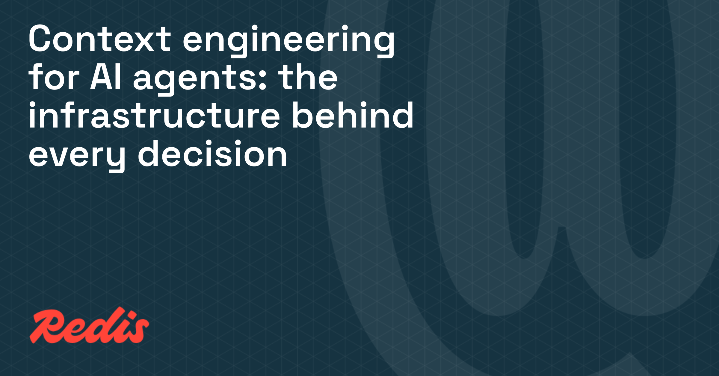 Context engineering for AI agents: the infrastructure behind every decision