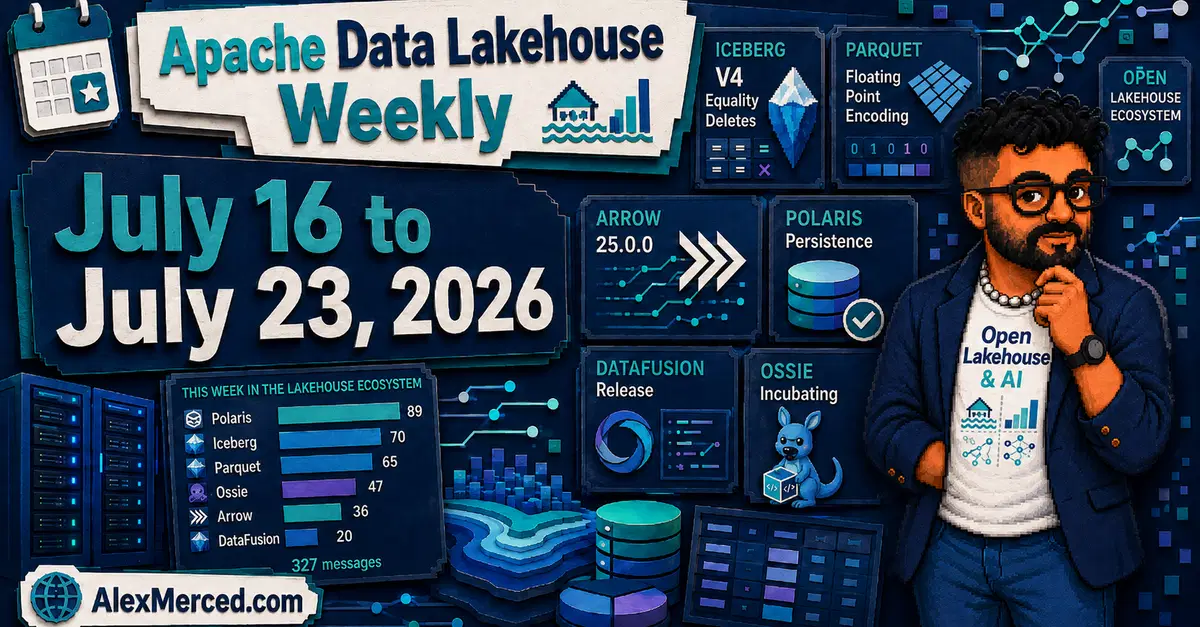 Apache Data Lakehouse Weekly: July 16 to July 23, 2026