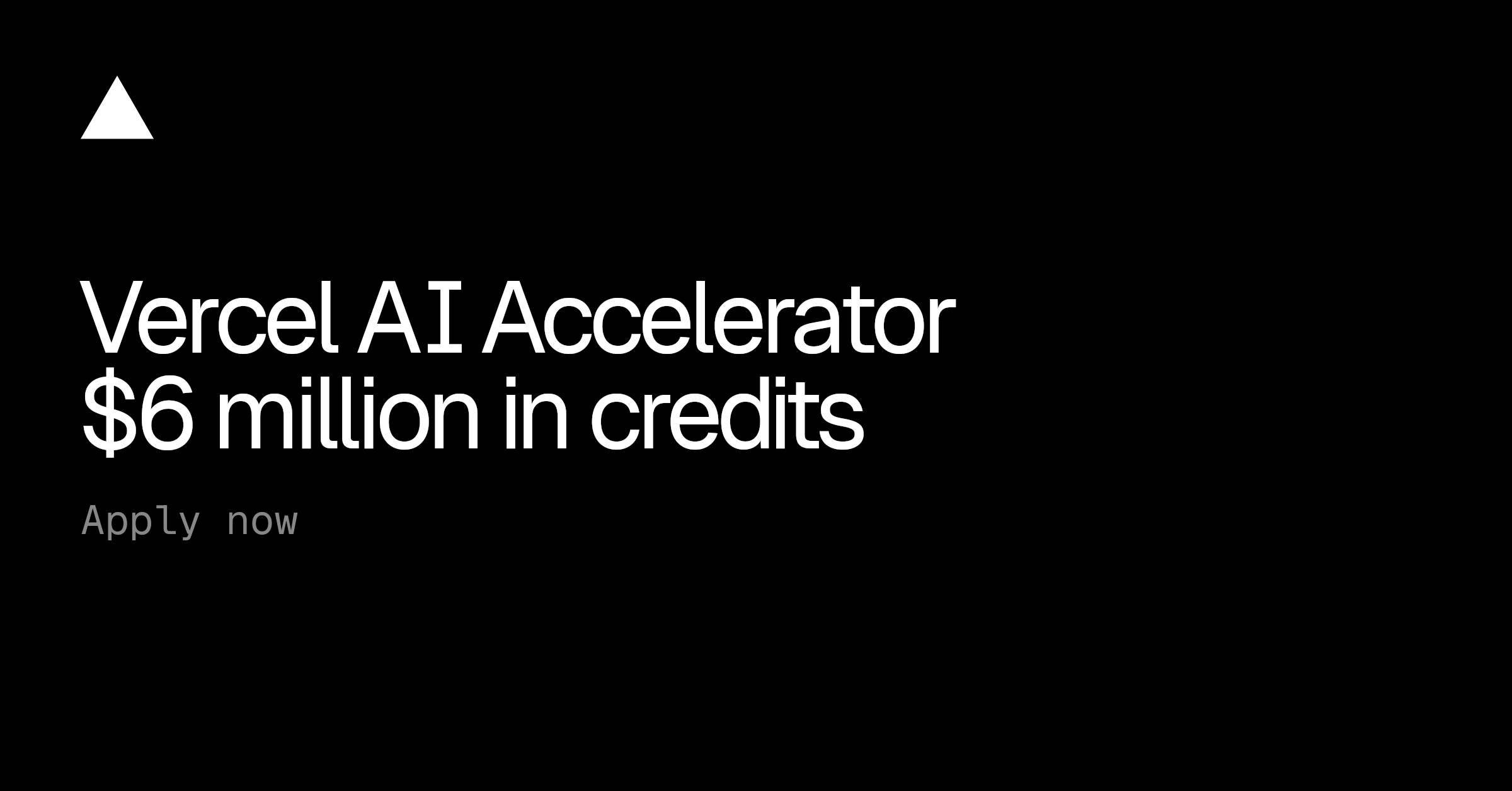 The Vercel AI Accelerator is back with $6m in credits