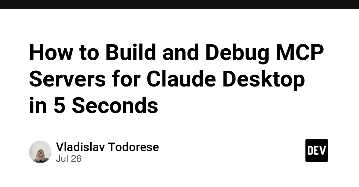 How to Build and Debug MCP Servers for Claude Desktop in 5 Seconds 🔨