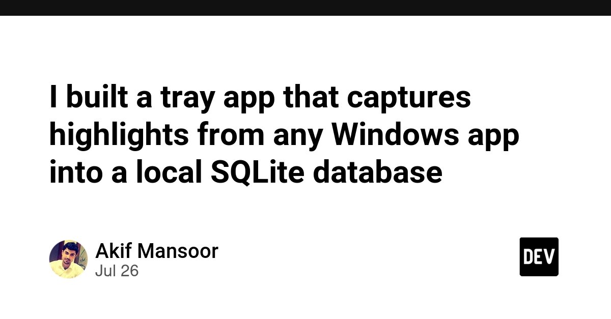 I built a tray app that captures highlights from any Windows app into a local SQLite database