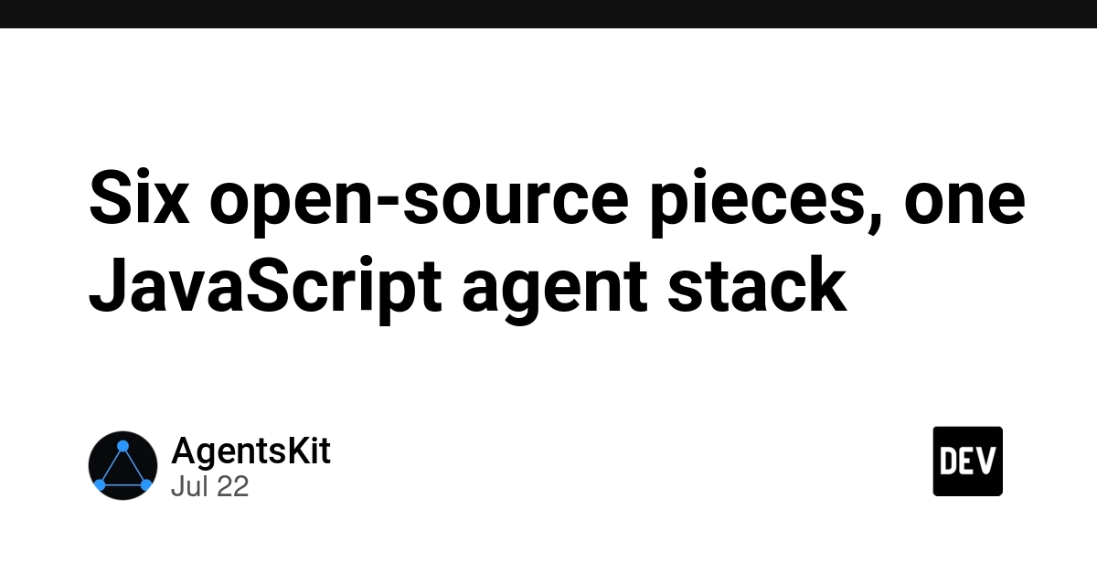 Six open-source pieces, one JavaScript agent stack