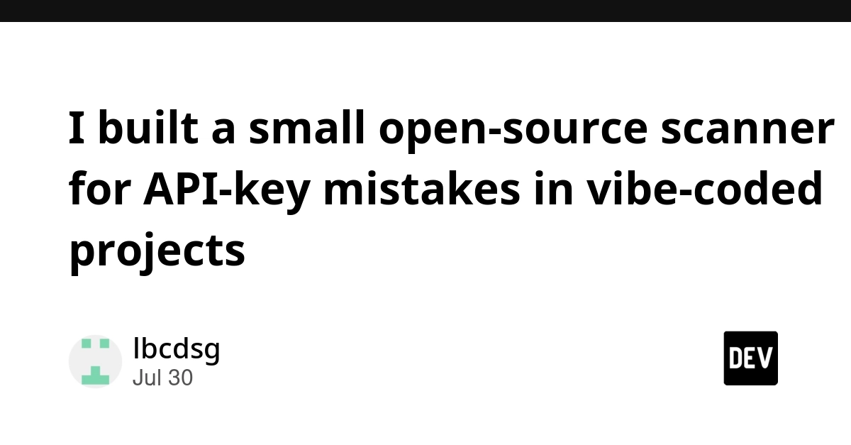 I built a small open-source scanner for API-key mistakes in vibe-coded projects