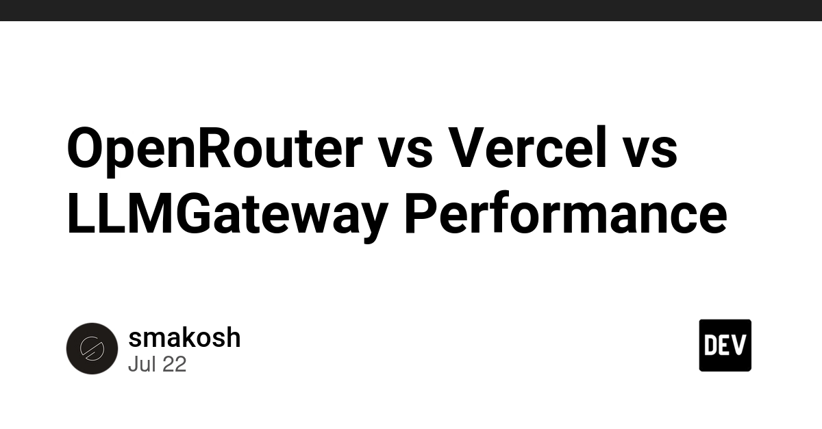 OpenRouter vs Vercel vs LLMGateway Performance