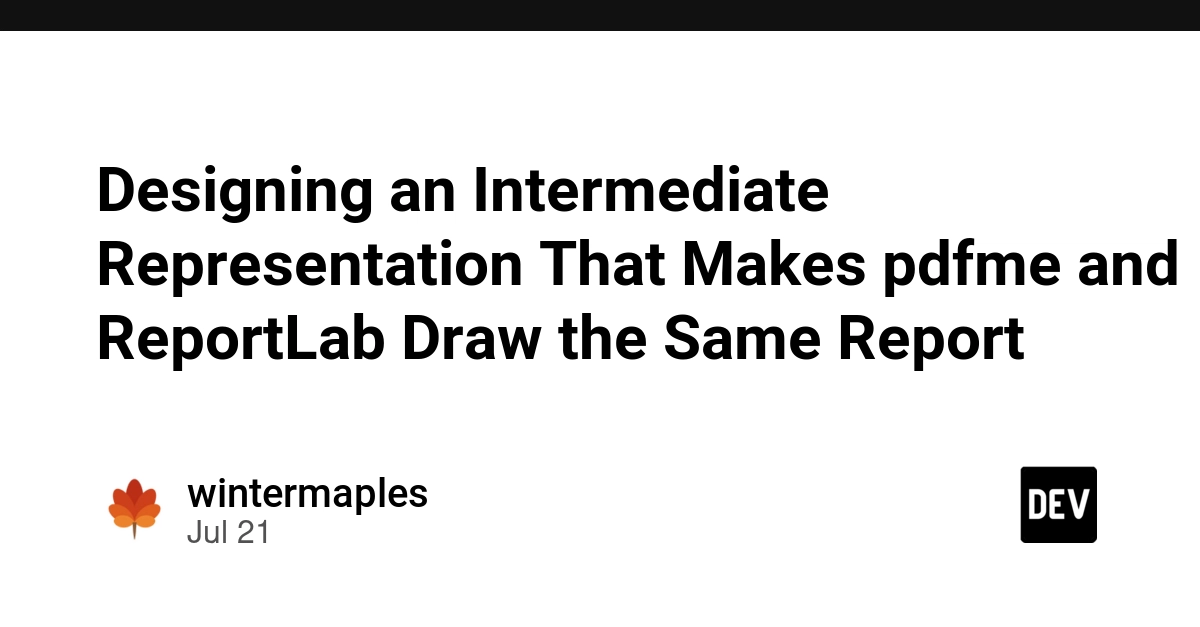 Designing an Intermediate Representation That Makes pdfme and ReportLab Draw the Same Report