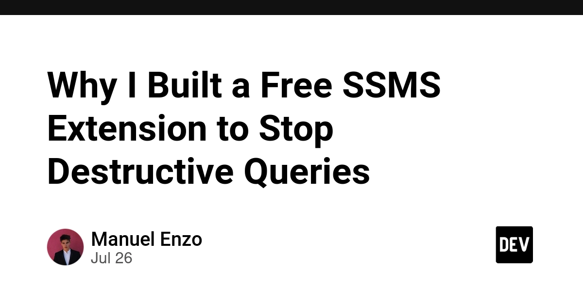 Why I Built a Free SSMS Extension to Stop Destructive Queries