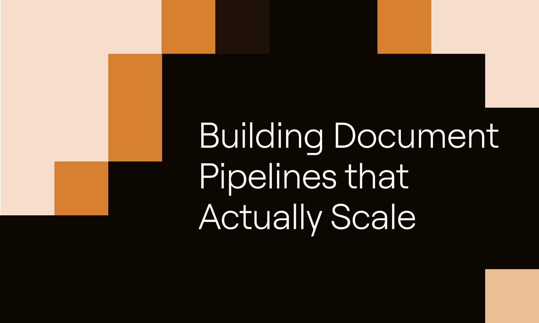 Building Document Pipelines That Actually Scale