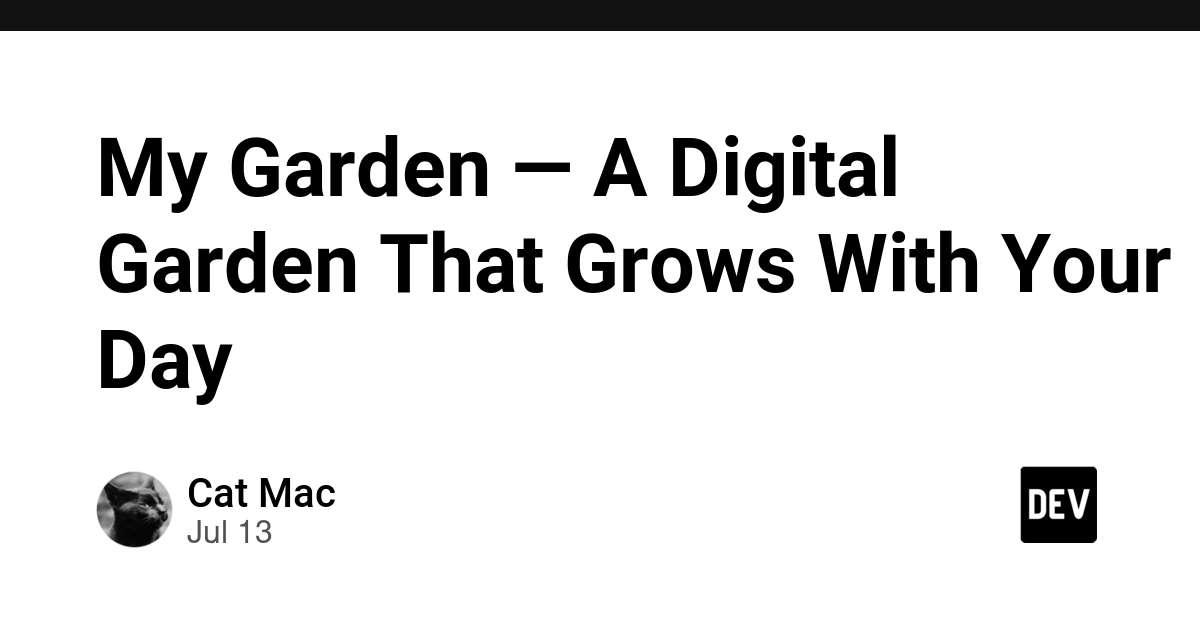 My Garden — A Digital Garden That Grows With Your Day