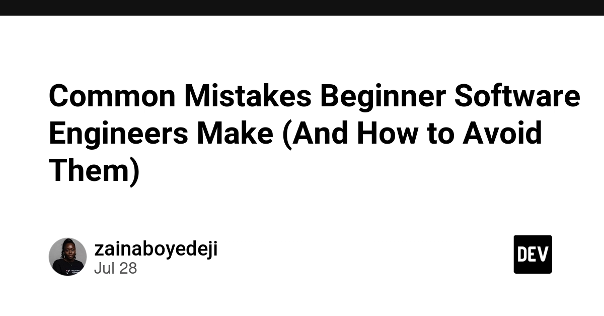 Common Mistakes Beginner Software Engineers Make (And How to Avoid Them)