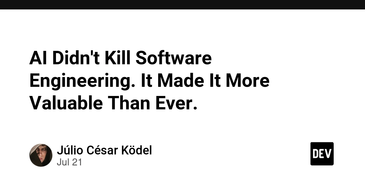 AI Didn't Kill Software Engineering. It Made It More Valuable Than Ever.