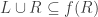 L\cup{R}\subseteq{f(R)}