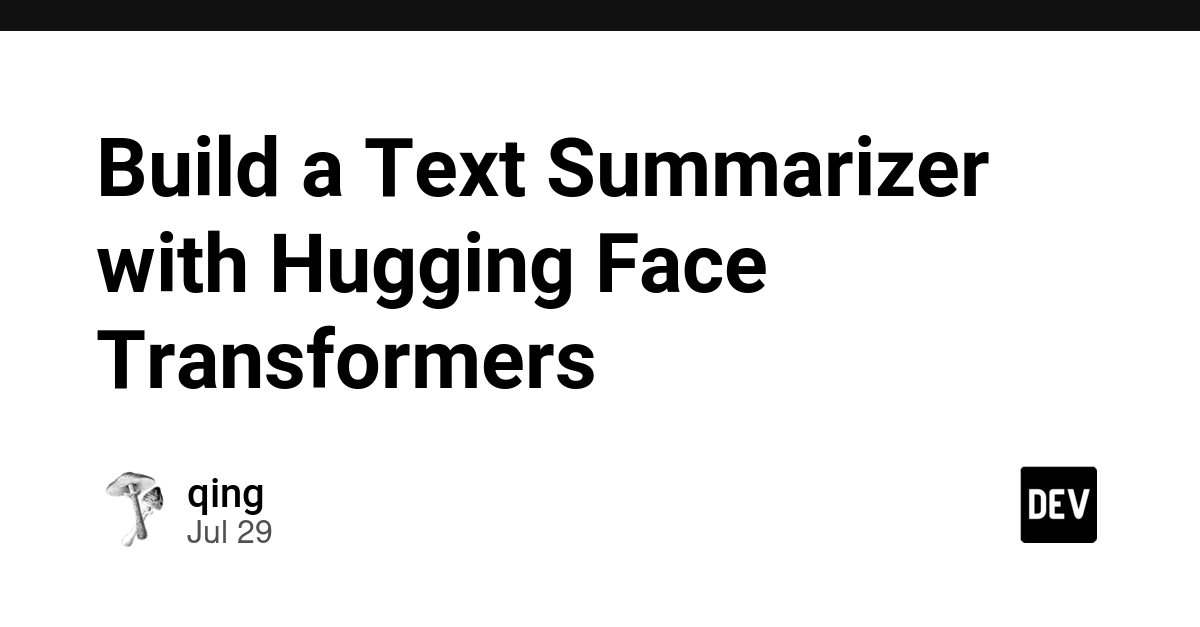 Build a Text Summarizer with Hugging Face Transformers