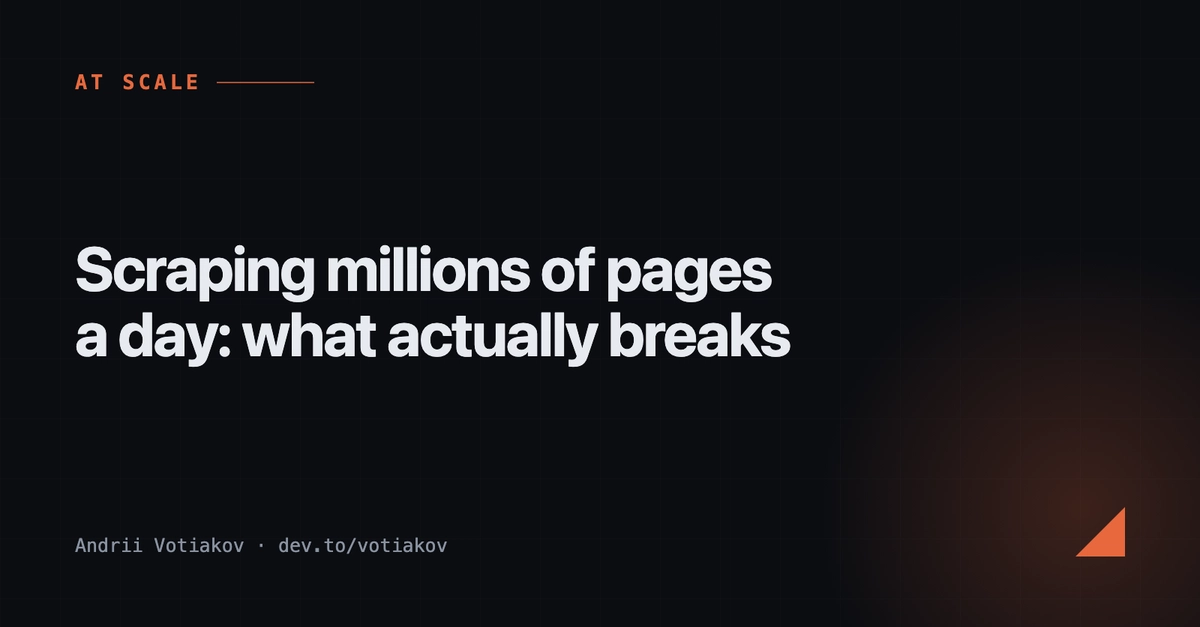 Scraping millions of pages a day: what actually breaks