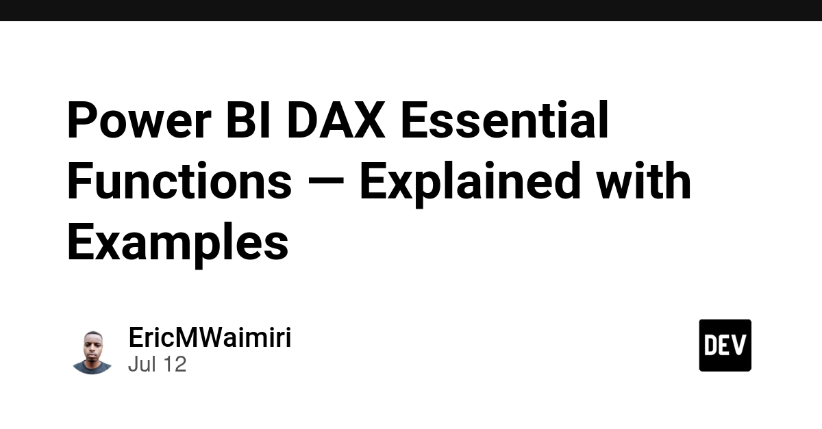 Power BI DAX Essential Functions — Explained with Examples
