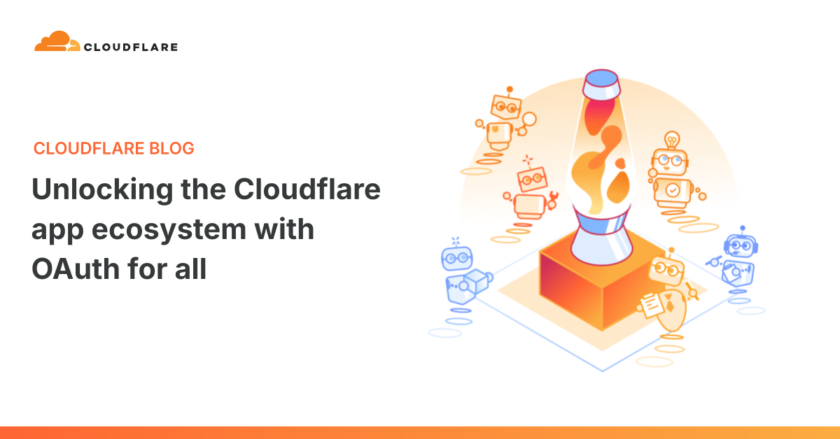 Unlocking the Cloudflare app ecosystem with OAuth for all