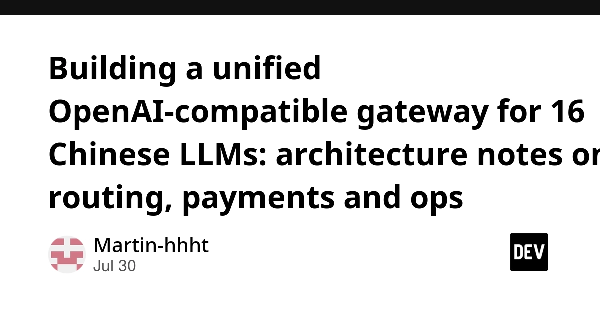 Building a unified OpenAI-compatible gateway for 16 Chinese LLMs: architecture notes on routing, payments and ops