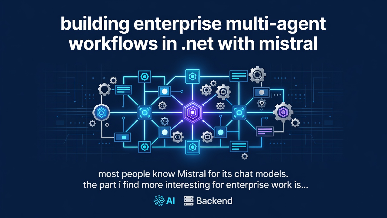 building enterprise multi-agent workflows in .net with mistral