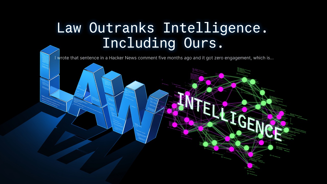 Law Outranks Intelligence. Including Ours.