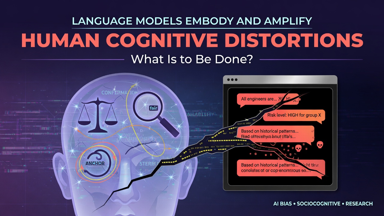 Language Models Embody and Amplify Human Cognitive Distortions: What Is to Be Done?