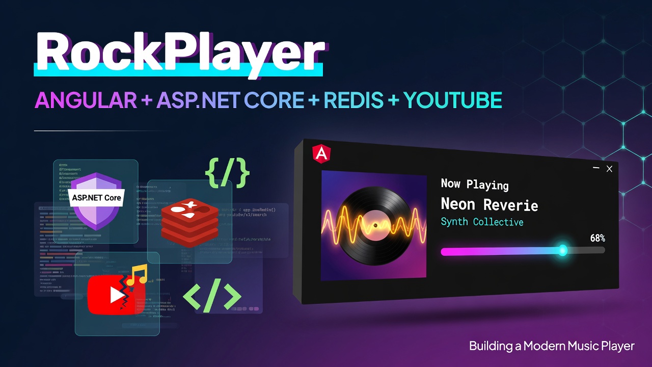 RockPlayer: Building a Modern Music Player with Angular, ASP.NET Core, Redis, and YouTube