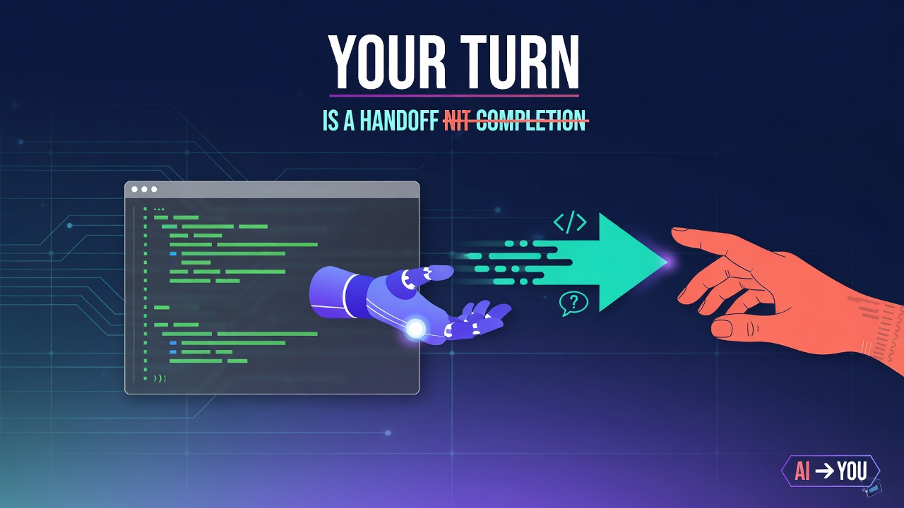 Your Turn Is a Session Handoff, Not a Completion Claim
