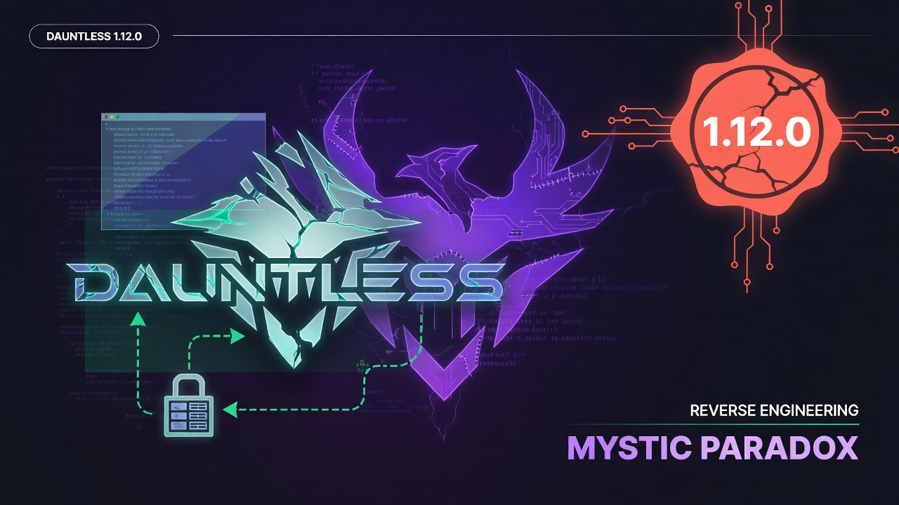 Reverse engineering Dauntless 1.12.0 to restore private-server functionality - Mystic Paradox