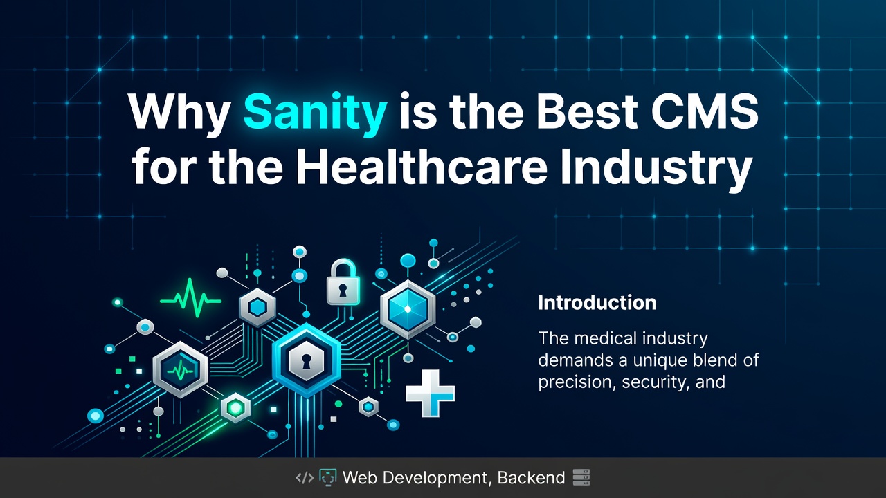 Why Sanity is the Best CMS for the Healthcare Industry