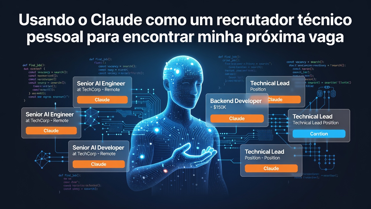 Usando o Claude como um recrutador técnico pessoal para encontrar minha próxima vaga