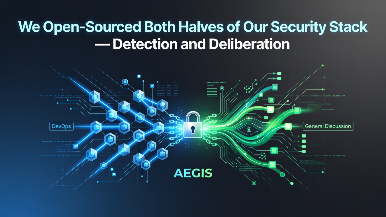 We Open-Sourced Both Halves of Our Security Stack — Detection and Deliberation