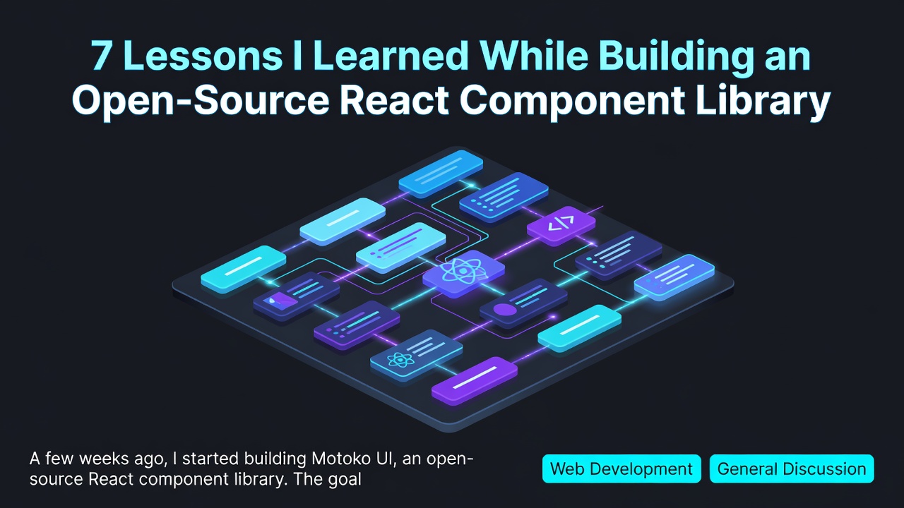 7 Lessons I Learned While Building an Open-Source React Component Library