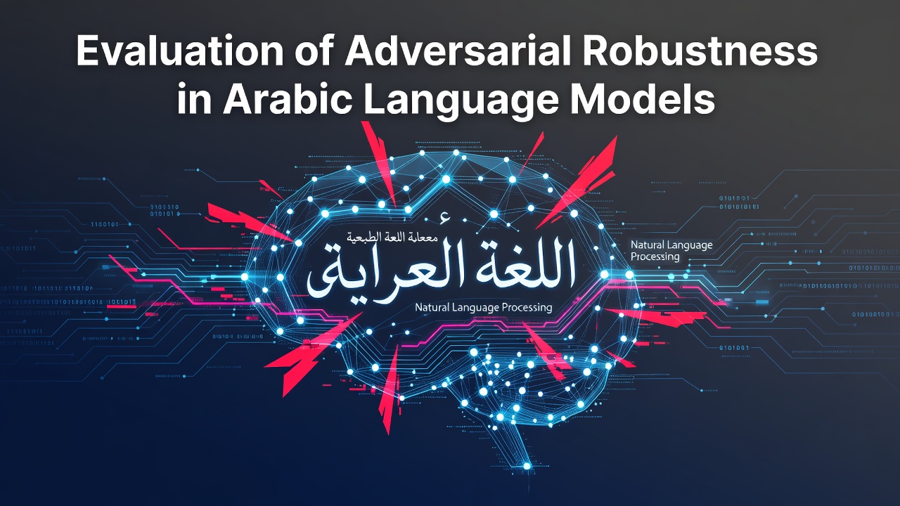 Evaluation of Adversarial Robustness in Arabic Language Models