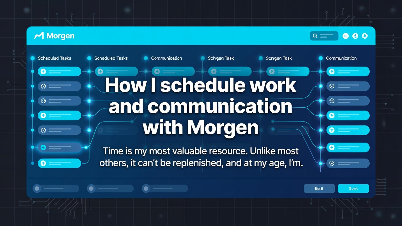 How I schedule work and communication with Morgen
