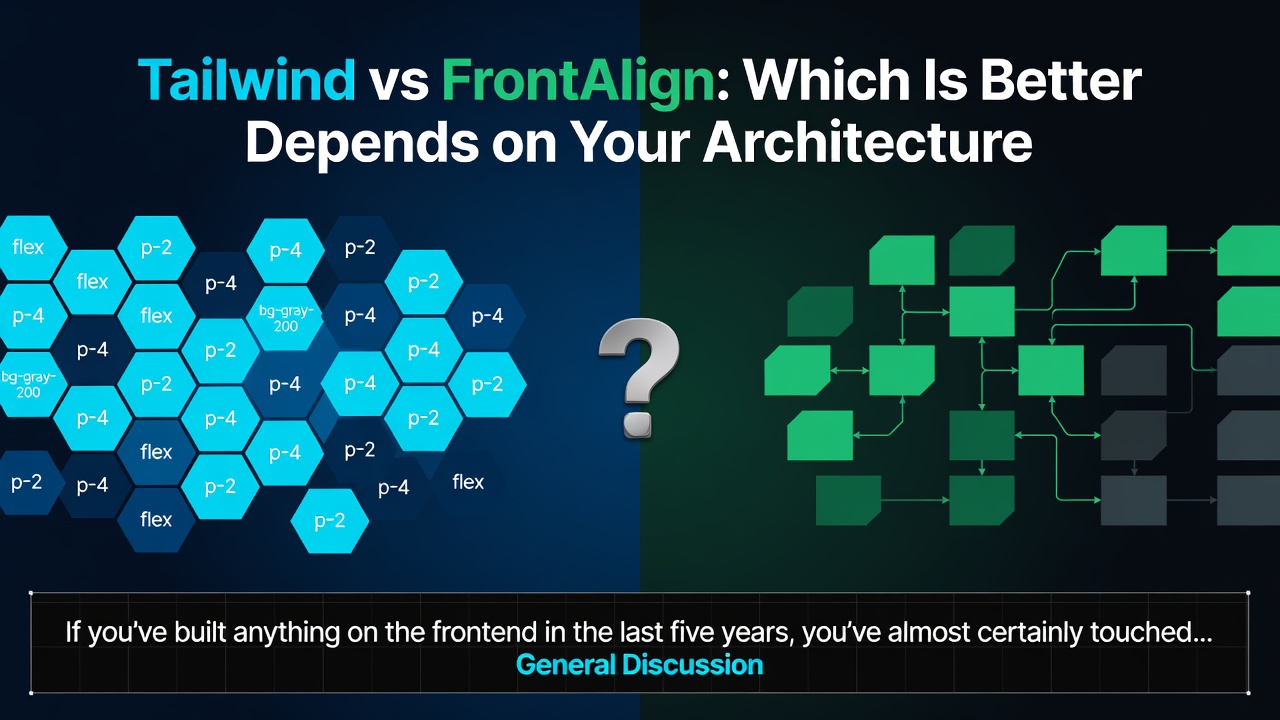Tailwind vs FrontAlign: Which Is Better Depends on Your Architecture