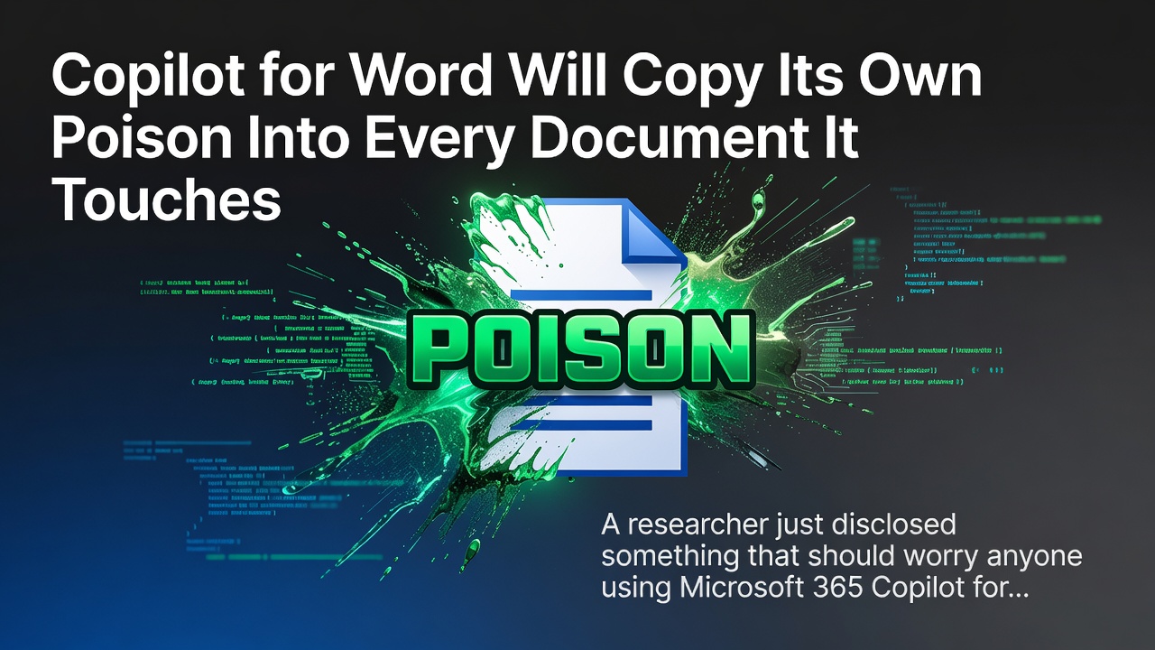 Copilot for Word Will Copy Its Own Poison Into Every Document It Touches