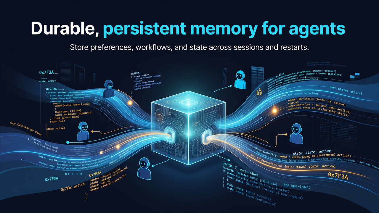 Durable, persistent memory for agents