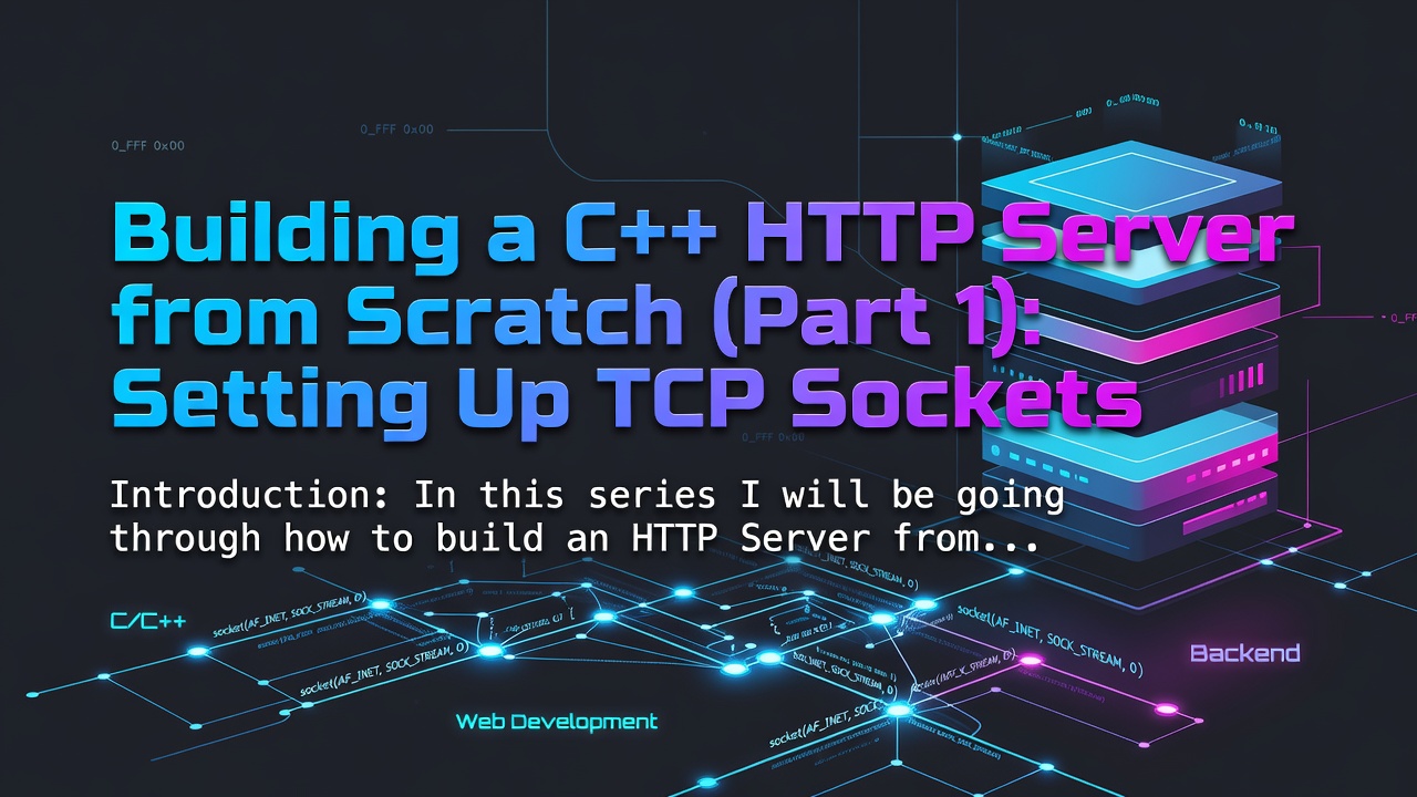 Building a C++ HTTP Server from Scratch (Part 1): Setting Up TCP Sockets