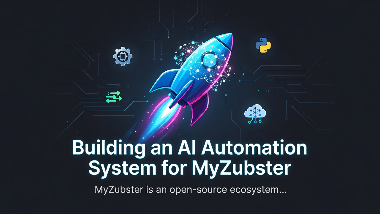 🚀 Building an AI Automation System for MyZubster