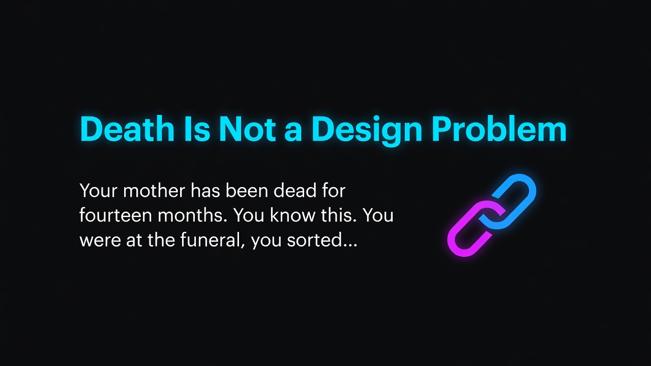Death Is Not a Design Problem