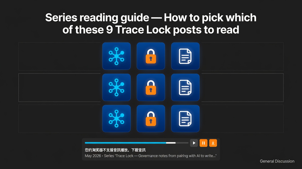 Series reading guide — How to pick which of these 9 Trace Lock posts to read