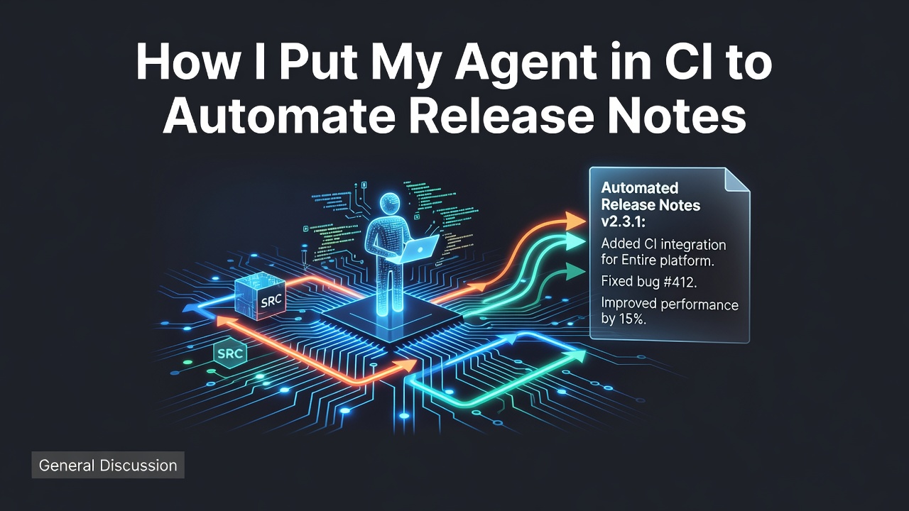 How I Put My Agent in CI to Automate Release Notes