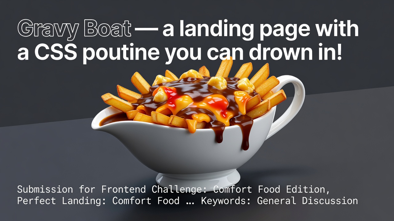 Gravy Boat — a landing page with a CSS poutine you can drown in!