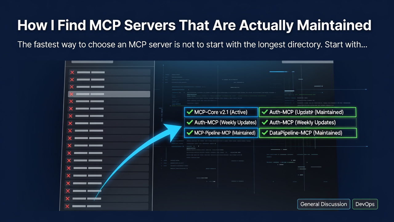 How I Find MCP Servers That Are Actually Maintained