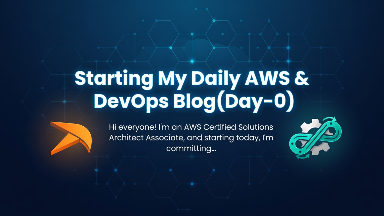 Starting My Daily AWS & DevOps Blog(Day-0)