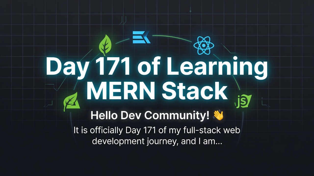 Day 171 of Learning MERN Stack