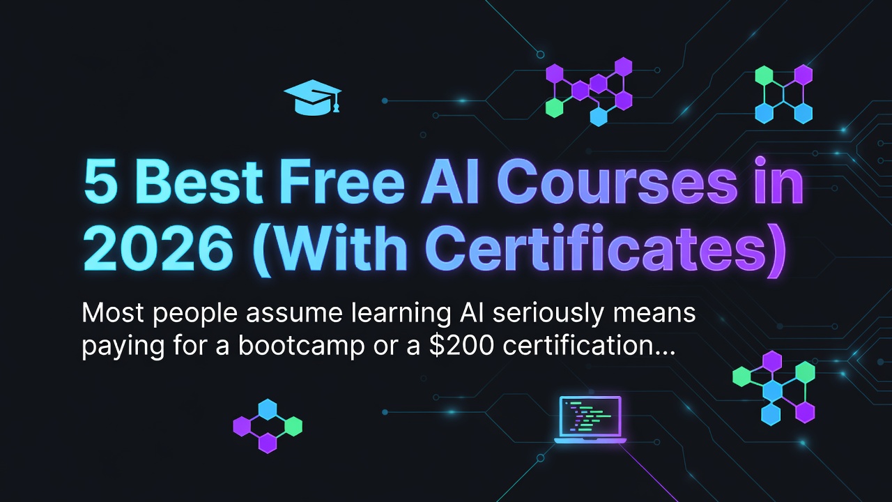 5 Best Free AI Courses in 2026 (With Certificates)