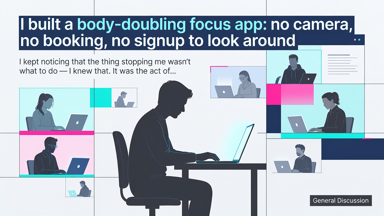 I built a body-doubling focus app: no camera, no booking, no signup to look around