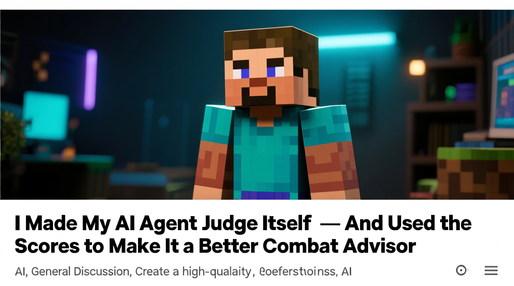 # Blog 10: Minecraft Mod Agent- I Made My AI Agent Judge Itself — And Used the Scores to Make It a Better Combat Advisor